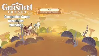Let's Play Genshin Impact: (Event) Companion Caper Chronicles: Trek Through the Rasping Desert