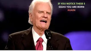 If You Notice These 5 Signs You Are Born Again | Faith and Hope #jesus #billygraham #motivation