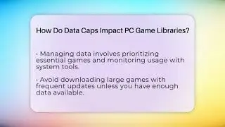 How Do Data Caps Impact PC Game Libraries? - Ultimate PC Gaming Guide
