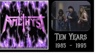 Amethyst - Ten Years 1985  - 1995 (a collection of live performances spanning over 10 ears)