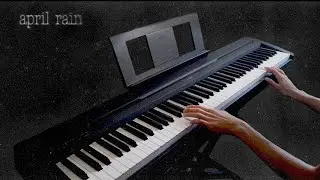 April Rain - Leaving Leaves (Piano Cover)