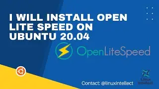I will Install OpenLiteSpeed: Open Source Web-Server
