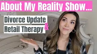 Divorce Update & Single Mom Dating Reality Show Details | Retail Therapy At Target