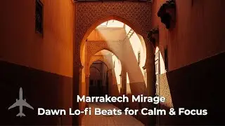 Deep Focus in Marrakech &ndash; World Fusion Lo-fi &times; Oud Beats for Calm & Clarity