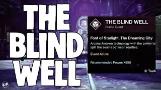 THE BLIND WELL TIER 1 GAMEPLAY | THE DREAMING CITY | PUBLIC EVENT | (Destiny 2)