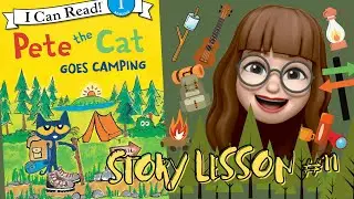 兒童線上繪本學習| Story Lesson #11 Pete the Cat Goes Camping