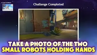 Take a Photo of the two small robots on either side of the wall holding hands | Genshin Impact