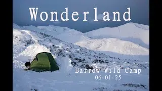 Wonderland! - Barrow Wild Camp - 06-01-25