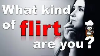 ✔ What Kind Of Flirt Are You? - Personality Test