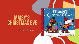Maisy&rsquo;s Christmas Eve / by Lucy Cousins / Kids Books Read Aloud
