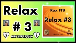 Rox FTB - Relax #3