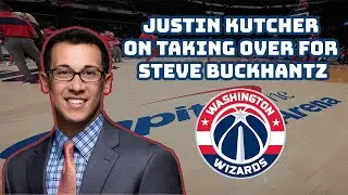 Justin Kutcher On Taking Over For Steve Buckhantz