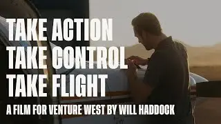 Take Action, Take Control, Take Flight | A Will Haddock Film 2023