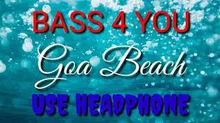 Goa beach full boosted /Bass4you / Goa beach