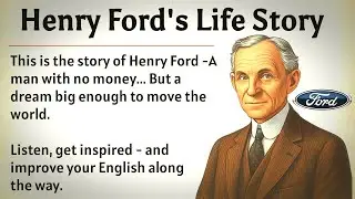 Henry Ford&rsquo;s Life Story || Learn English Through Story Level 2 🔥 || Graded Reader || Improve English