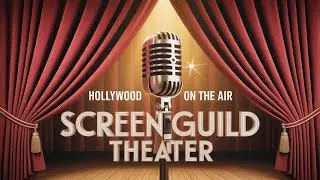 Nostalgic Journey: Screen Guild Theater - Exploring Golden Age Radio Classics