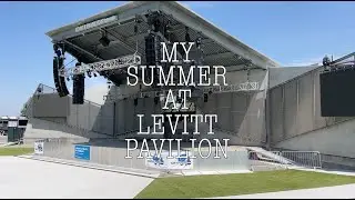 My Summer At Levitt Pavilion