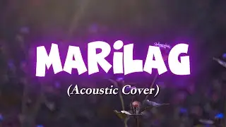 Marilag (Acoustic Cover)