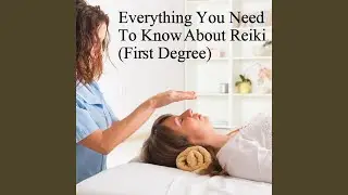 Full Reiki Treatments: Starting and Scanning