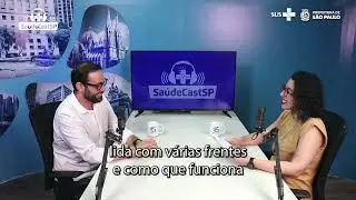 Videocast da Saúde — Ep 74: Ações da STS na região do Butantã