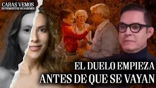 El duelo empieza antes de que se vayan