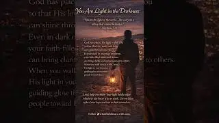 💡 You Are Light in the Darkness | Matthew 5:14 Devotional