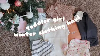 Toddler Girl Winter Clothing Haul | Zara, Target, H&M, & Walmart