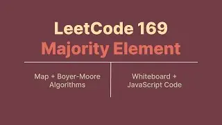 LeetCode 169. Majority Element | Map + Boyer-Moore Majority Vote Algorithm Solutions