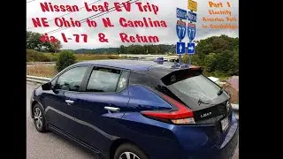 1000 + Mile Trip in Nissan Leaf EV West Virginia I 77 PT 1