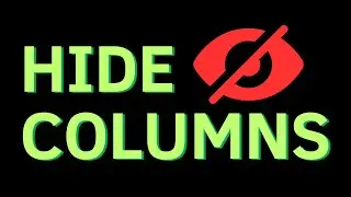 How to Hide Columns (Google Sheets)