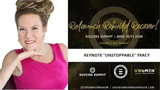 Success Summit - EP29 - Unstoppable Tracy - Universal Womens Network&trade;