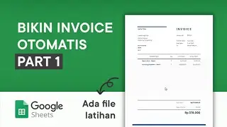 Cara membuat Invoice Otomatis di Google Sheets - Part 1