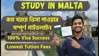 Malta Student Visa from Bangladesh || Complete Guideline, Visa Aplication Process & Part Time Jobs