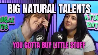 You Gotta Buy Little Stuff - Big Natural Talents Podcast Season 4 Episode 2