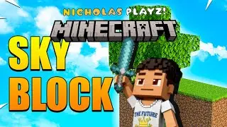 Nicholas Playz: Minecraft Gameplay &ndash; Skyblock Survival Adventure! ☁️🪨