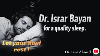 Feeling low?| Soul Tired?| Listen Before Sleeping | Dr. Israr Bayan for Quality Sleep #1k  #islamic