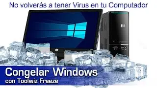 Tutorial Descargar ToolWiz Time Freeze (Deep Freeze Para congelar Windows)
