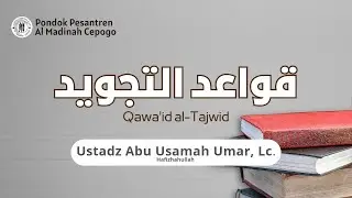 Bab Mad Dan Qashr | Ustadz Abu Usamah Umar Lc  Hafizhahullah