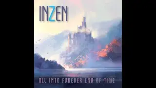 InZen - All Into Forever End of Time (2021) [Full Album]