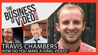 Biz of Video Ep 022: Use These Viral Video Tactics to get more Views on YouTube w Travis Chambers