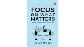 Focus on What Matters | Darius Foroux&rsquo;s Guide to Living a Purposeful Life