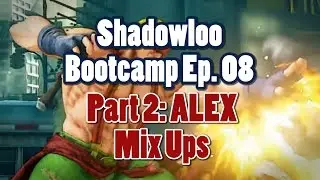 Shadowloo Bootcamp Ep8 Part 2 - Mix Ups