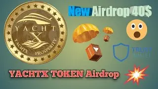 New Airdrop | Trustwallet Yachtxcoin Airdrop | 40$ Big Airdrop Join Fast | Xpresscrypto