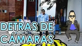 Detras de c&aacute;maras - PSY Gangnam Style PARODIA - NACOSTYLE
