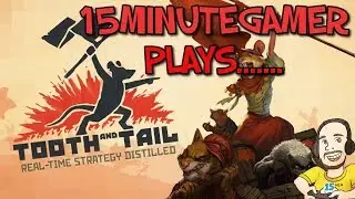 15minutegamer Plays | Tooth and Tail | RTS Made Easy