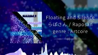 [Artcore] Floating and Silence / らぽさん