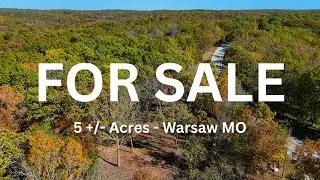 5 &plusmn; Acres For Sale Warsaw, MO $61,650