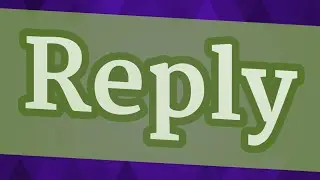 REPLY pronunciation &bull; How to pronounce REPLY