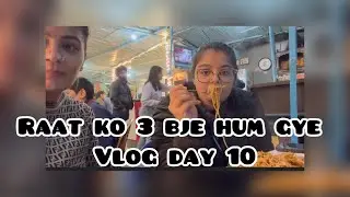 Aj hum gye mall shopping 🛍️ aur rat ko 3 bje khana khane galiyon mai must watch 😍😍 vlog day 10