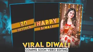 Coming Soon Diwali Video Editing 2025 | Happy Diwali Status Video Editing | Capcut Video Editing